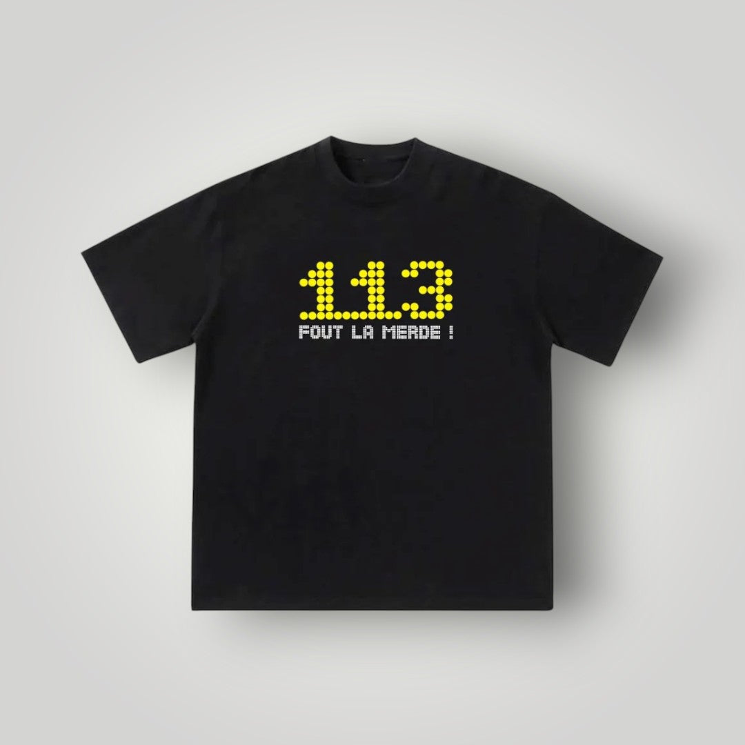 T-shirt 113 fout la merde